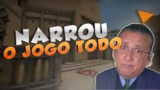 JOGUEI COM O GALVÃO BUENO? *ELE NAO PARAVA DE NARRAR* | CS GO |