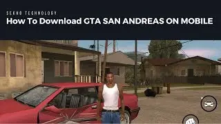 How To Download GTA SAN ANDREAS On Mobile (Android)
