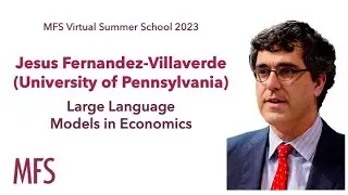 MFS Summer School 2023 Day 1: Large Language Models in Economics