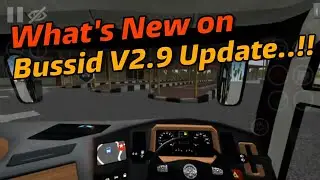 BUSSID V2.9 PREVIEW | WHAT'S NEW ON V2.9
