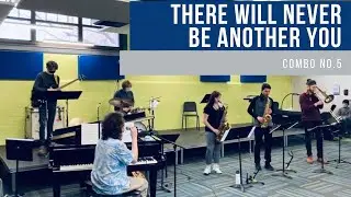 There Will Never Be Another You - Combo No. 5