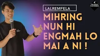 Lalremfela (Tetea) || Nun Awmzia (Meaning of Life) ||