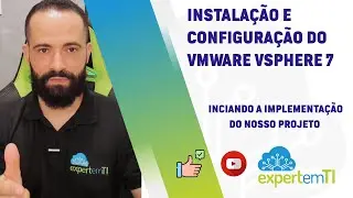 8-VMware vSphere 7 - Instalação e configuração
