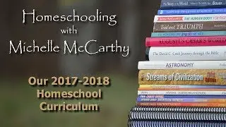 Our 2017-2018 Homeschool Curriculum