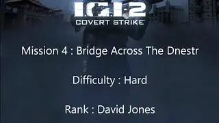 IGI 2 Mission 4 - Bridge Across The Dnestr