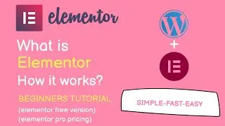 what is elementor how it works? | elementor basics
