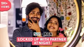FilterCopy | Locked Up With Partner At Night | Ft. @ankushbahuguna , Bhagyashree Limaye