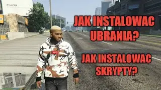GTAV jak instalować ubrania oraz skrypty?