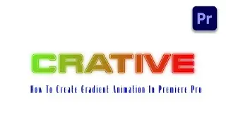How To Create Gradient Animation In Premiere Pro