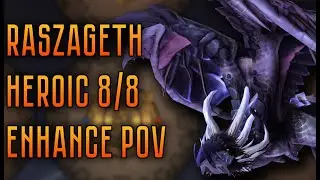 Raszageth Heroic – Enhance Shaman – Гнев Анархии