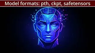 AI Tutorials: Model formats: ckpt, pth, safetensors  - What is it???