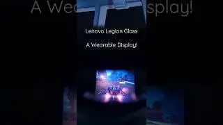 •Lenovo Legion Glasses | A Wearable Display!