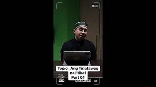 Wasyat Topic,Ang Tinatawag na l'tikaf,(Part,01) Shk mohammad T Khalil