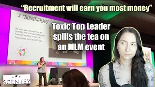Toxic MLM leader spills the tea on a Scentsy event | #antimlm #scentsy
