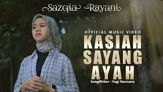 Sazqia Rayani - Kasiah Sayang Ayah (Official Music Video)
