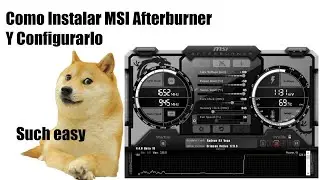 Como monitorear tu PC mientras juegas con MSI Afterburner