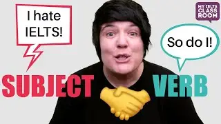 Is Subject Verb Agreement damaging your IELTS score?
