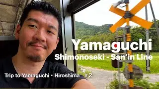 Japan's Real Hidden Gem - Discover Shimonoseki, San'in Line  | Trip to Yamaguchi Hiroshima #2