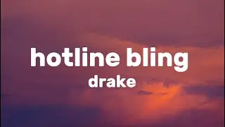 Drake - hotline bling (lyrics)