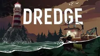 Dredge 🔹 Прохождение # 2