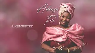 Menteetee - Akua Serwaa Bonsu