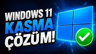 Windows 11 KASMA DONMA KESİN ÇÖZÜM 2025 | Bilgisayar Hızlandırma |  FPS ve Performans Arttırma