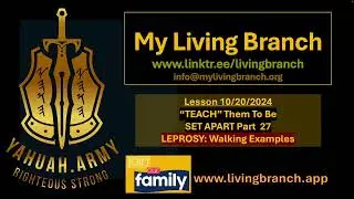 10-20-2024 TEACH Them To Be SET APART Part 27 LEPROSY: Walking Examples