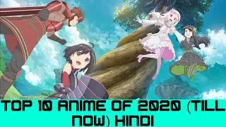 TOP 10 ANIME OF 2020 (Till now) Hindi