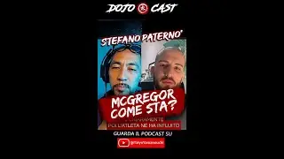 MCGREGOR come sta? estratto da DOJOCAST con Stefano Paternò