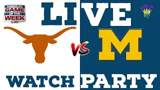 TEXAS VS MICHIGAN | Live Watch Party |