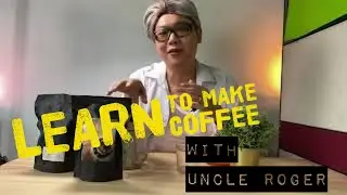 The Real Uncle Roger Show: Uncle Roger teaches Pao Kopi (make coffee)