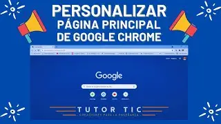 🛑 Cómo personalizar la página principal de Google Chrome.