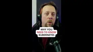 Why Learn Kubernetes?