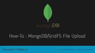 How-to : MongoDB File Upload with NodeJS and GridFS