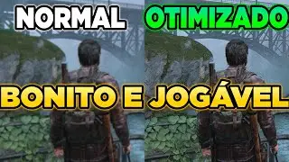 COMO MELHORAR O DESEMPENHO DO THE LAST OF US PART I NO PC.