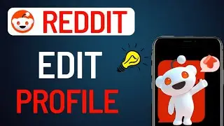 How to Edit Your Reddit Profile