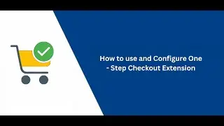 How to use and configure Magento 2 One Step Checkout Extension - VDC Store