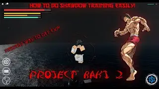 HOW TO DO SHADOW BOXING EASILY! | PROJECT BAKI 2 | FASTEST WAY TO GET EXP!!!