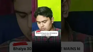 30 Days JEE MAIN 2025 Strategy | JEE 2025 | JEE Guidance | 