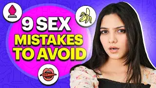 9 Common SEX Mistakes That You Must Avoid in 2024 (Important)