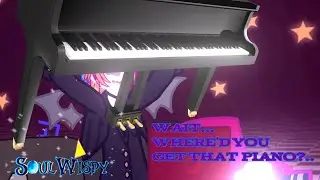 Wait... Where'd You Get That Piano?.. | SoulWispy | Gacha Club |