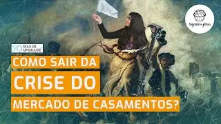 A Crise do Mercado de Casamentos