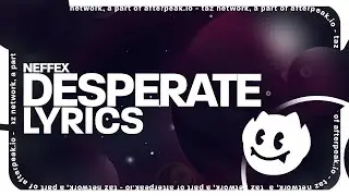 NEFFEX - Desperate (Lyrics)