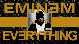 Eminem - Everything