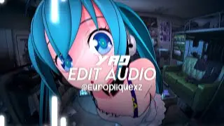 Yad - Erika Lundmoen || Edit Audio