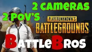 PLAYERUNKNOWN’s BATTLEGROUNDS - 2 POV's / 2 FACE CAMS - Come and Chill with the BattleBros