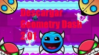 Como descargar Geometry Dash 2.01 (NIVELES ONLINE) 2016 - Sr.Otaku