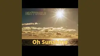 Oh Sunshine
