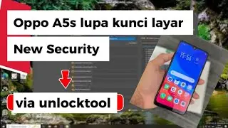 Oppo A5s lupa kunci layar new security via unlocktool 