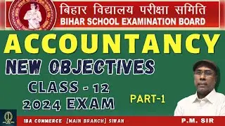 VVI Accountancy Objectives for Class 12, 2024 (Bihar Board & CBSE) | Exam Mastery in One Video! 🏆